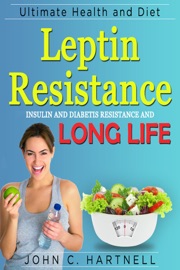 Book's Cover of Leptin Resistance: Insulin Resistance Diabetes and Long Life