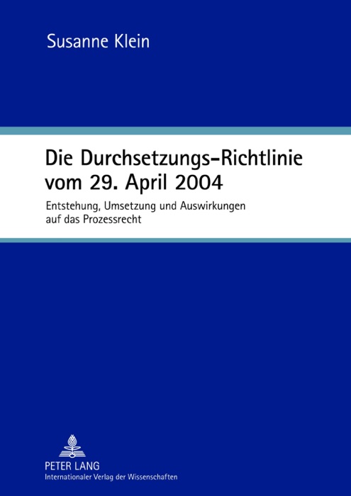 Die Durchsetzungs-Richtlinie vom 29. April 2004