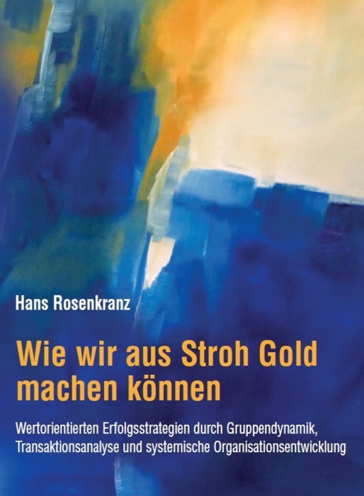 Wie wir aus Stroh Gold machen können