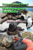 Ultimate Island Travel: Galápagos Islands - Herbert Howard