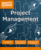 Project Management, Sixth Edition - G. Michael Campbell, PMP