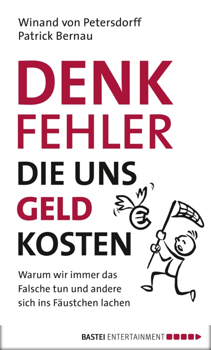 DENKFEHLER, die uns Geld kosten