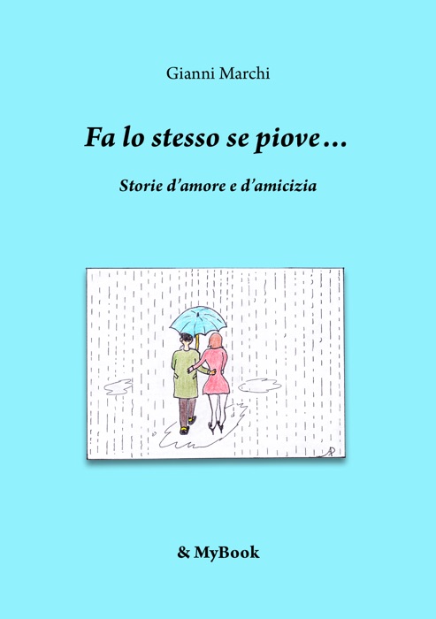 Fa lo stesso se piove...