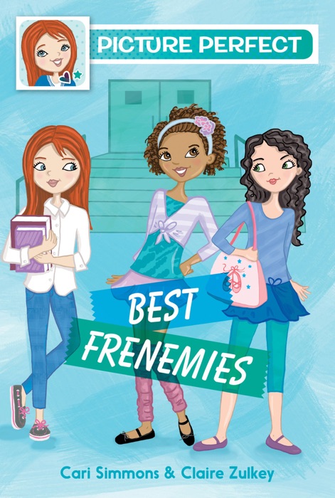 Picture Perfect #3: Best Frenemies