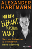 Mit dem Elefant durch die Wand - Alexander Hartmann