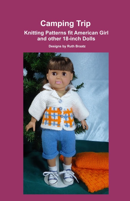 Camping Trip, Knitting Patterns fit American Girl and other 18-Inch Dolls