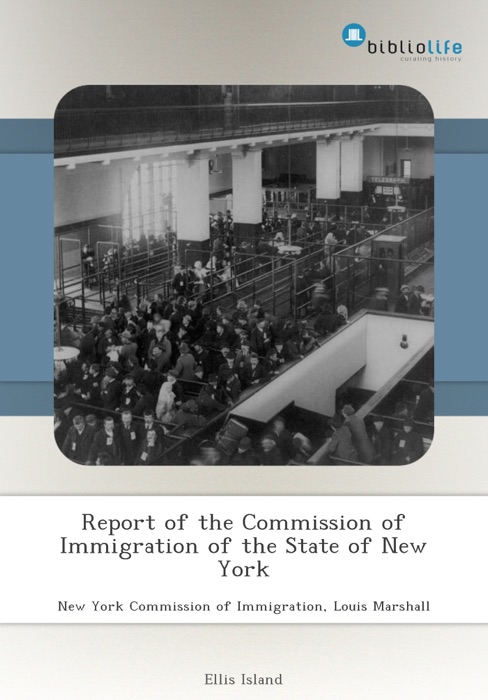 Report of the Commission of Immigration of the State of New York