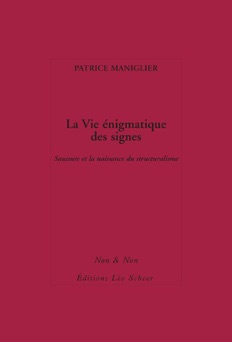La Vie énigmatique des signes - Patrice Maniglier