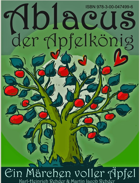 Ablacus - Der Apfelkönig: Illustriertes Märchen