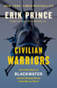 Civilian Warriors - Erik Prince