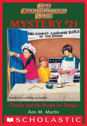 The Baby-Sitters Club Mystery #21: Claudia and the Recipe for Danger