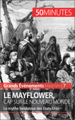 Le Mayflower, cap sur le Nouveau Monde - Marine Libert