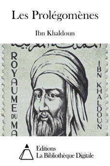 Les Prolégomènes - Ibn Khaldoun
