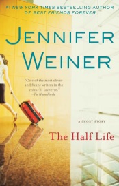 The Half Life - Jennifer Weiner