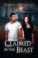 Dawn Michelle - Claimed by the Beast - Part Four artwork