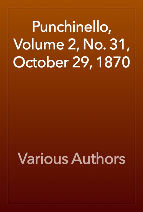 Punchinello, Volume 2, No. 31, October 29, 1870