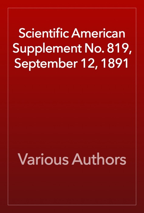 Scientific American Supplement No. 819, September 12, 1891
