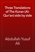 Three Translations of The Koran (Al-Qur'an) side by side