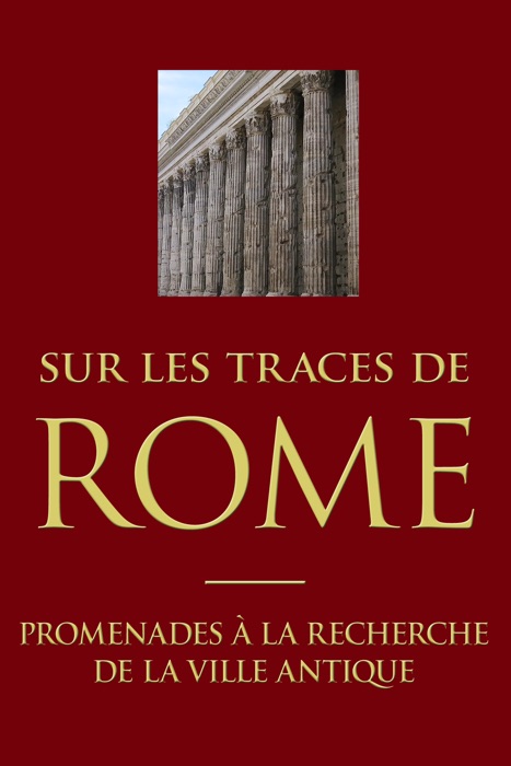 Sur les traces de Rome