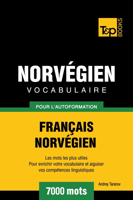 Vocabulaire Français-Norvégien pour l'autoformation. 7000 mots