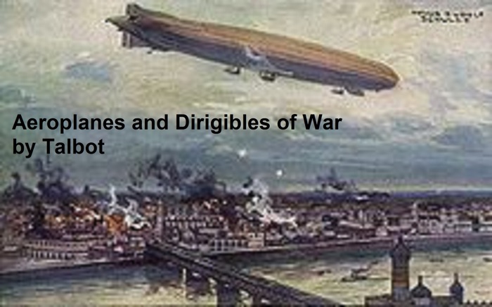 Aeroplanes and Dirigibles in War