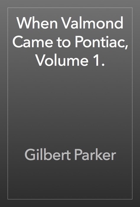 When Valmond Came to Pontiac, Volume 1.