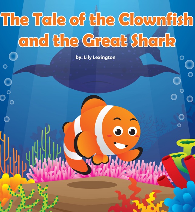 The Tale of the Clownfish and the Great Shark