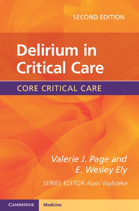 Delirium in Critical Care: Second Edition