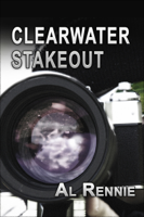 Al Rennie - Clearwater Stake Out artwork