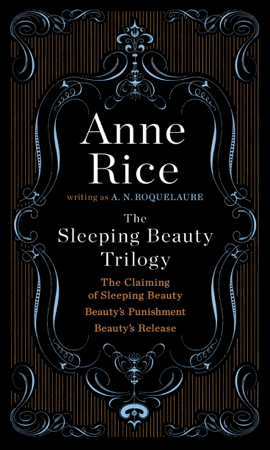 The Sleeping Beauty Trilogy - A. N. Roquelaure & Anne Rice