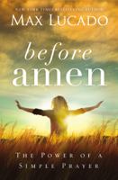 Max Lucado - Before Amen artwork