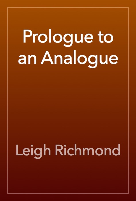 Prologue to an Analogue