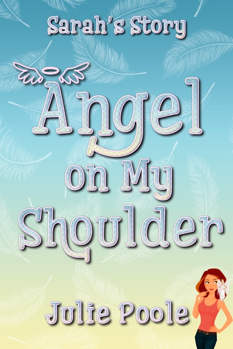 Angel on My Shoulder (Sarah's Story)