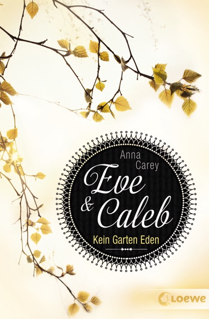 Eve Caleb 3 Kein Garten Eden By Anna Carey On Apple Books