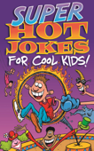 Super Hot Jokes for Cool Kids! - Samantha Barnes