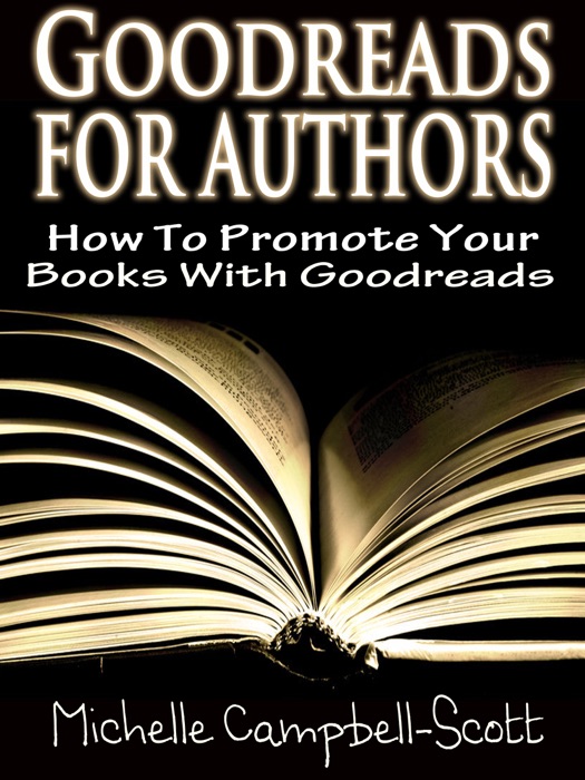 Goodreads for Authors: How To Promote Your Books With Goodreads