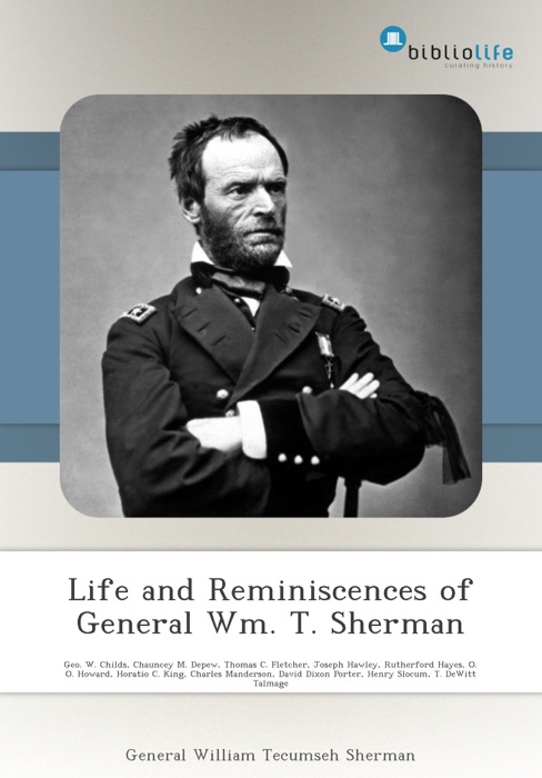 Life and Reminiscences of General Wm. T. Sherman