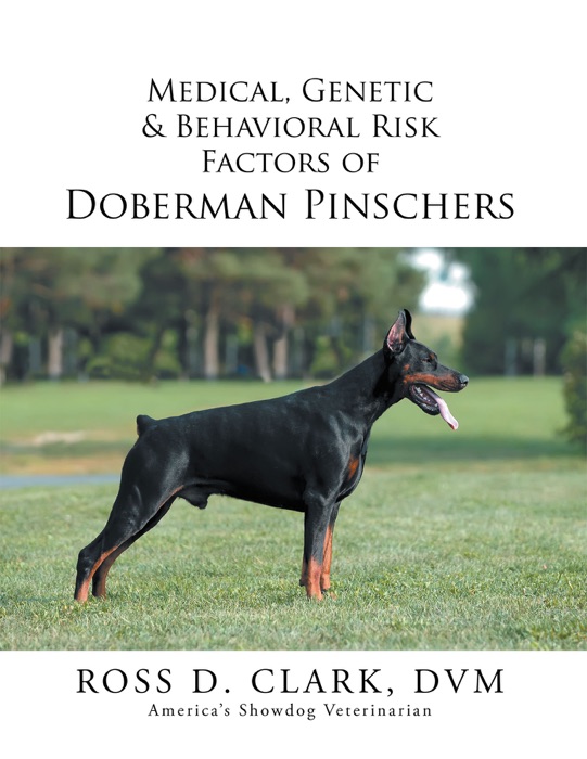 Medical, Genetic & Behavioral  Risk Factors of Doberman Pinschers