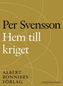 Hem till kriget - Per Svensson