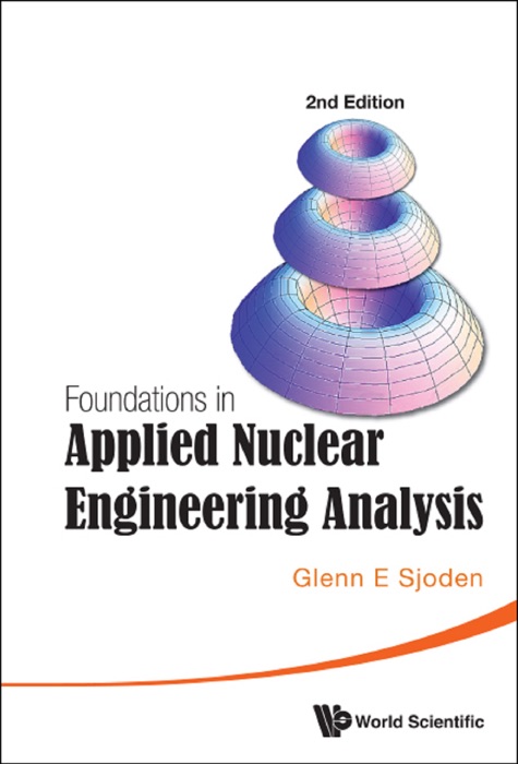 Foundations in Applied Nuclear Engineering Analysis