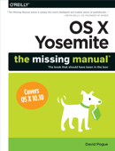 OS X Yosemite: The Missing Manual - David Pogue