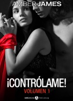 ¡Contrólame! – Volumen 1