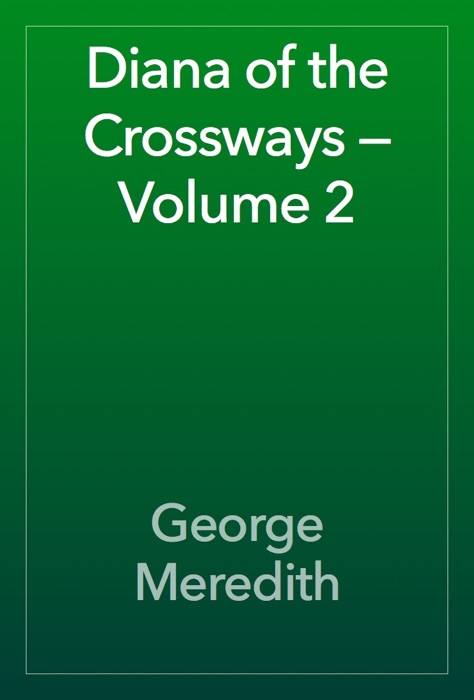 Diana of the Crossways — Volume 2