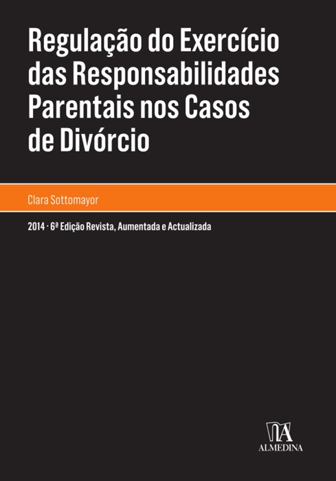 Regulação do Exercício das Responsabilidades Parentais nos Casos de Divórcio - 6.ª Edição
