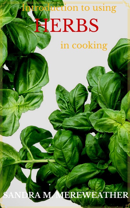 Introduction to Using Herbs in Cooking