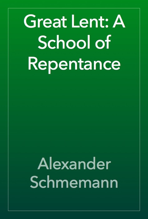 Great Lent: A School of Repentance