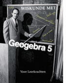Wiskunde met Geogebra 5 - voor Leerkrachten - Brecht Dekeyser