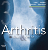 Arthritis in Black and White E-Book - Anne C. Brower MD & Donald J. Flemming MD, CDR, MC, USNR