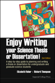 Enjoy Writing Your Science Thesis or Dissertation! - Elizabeth Fisher & Richard Thompson