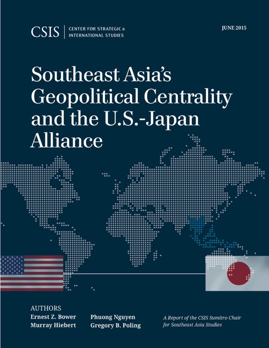 Southeast Asia's Geopolitical Centrality and the U.S.-Japan Alliance